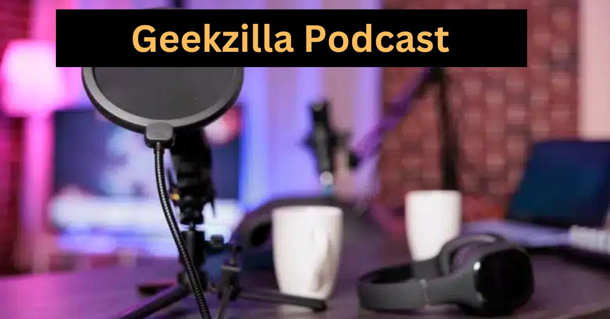 Geekzilla Podcast