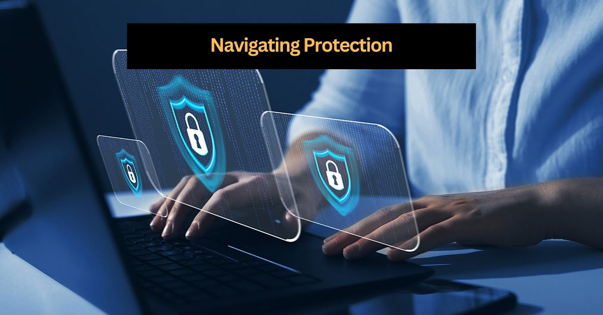 Navigating Protection