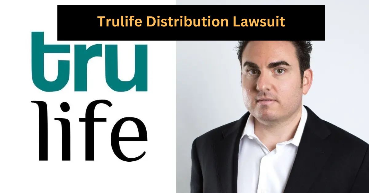 Trulife Distribution Lawsuit