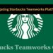Navigating Starbucks Teamworks Platform