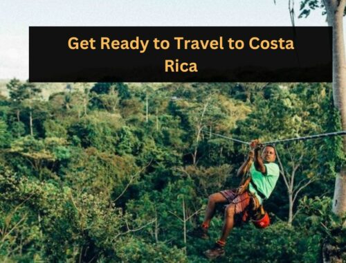 Get Ready to Travel to Costa Rica