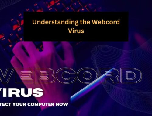 Understanding the Webcord Virus