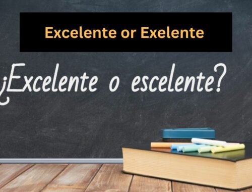 Excelente or Exelente Which Spelling is Correct and Why